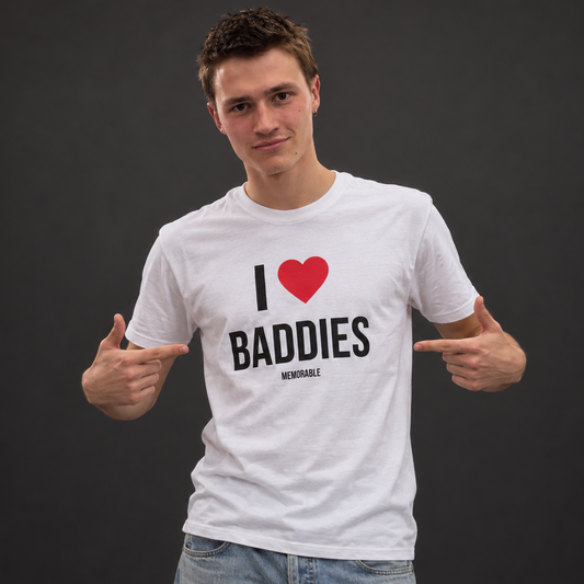 T-shirt "I ❤️ Baddies"