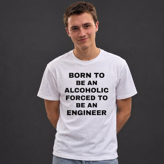 T-shirt "Forced to be an Engineer"